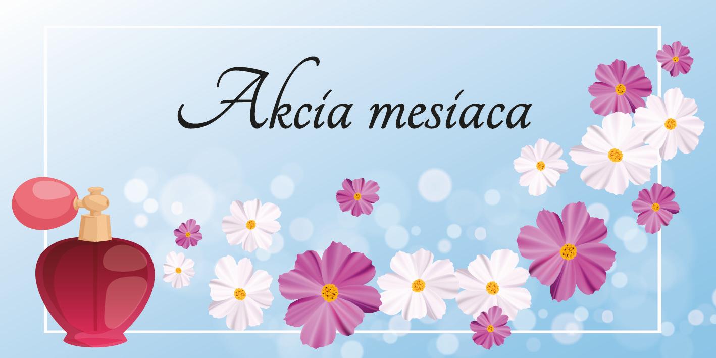 Skvelé ceny v akciach mesiaca. Nájdite si tu svoju obľúbenú vôňu, či kozmetiku. A keď sa Vám to nepodarí teraz, skúste to o mesiac. Nezabudnite na Darček k nákupu.